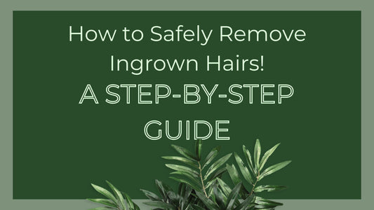 How to Safely Remove Ingrown Hairs: A Step-by-Step Guide!