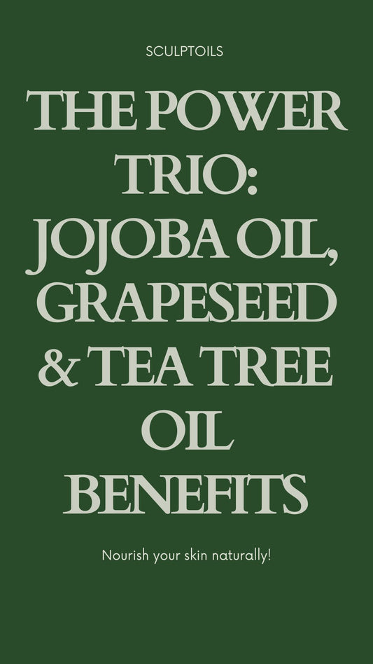 The Power Trio: Benefits of Jojoba Oil, Grapeseed Oil, and Tea Tree Oil for Your Skin and Ingrown Hair Care